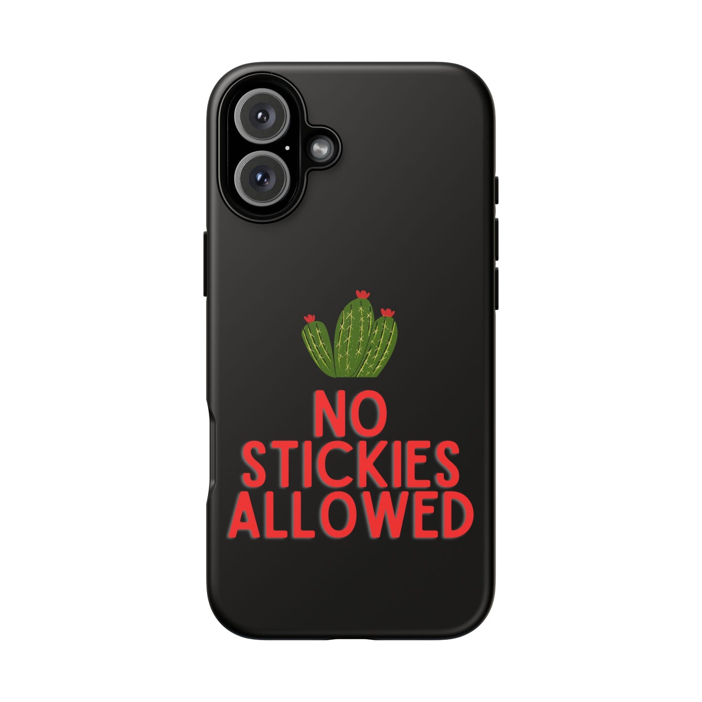 No Stickies Allowed Tough Phone Cases