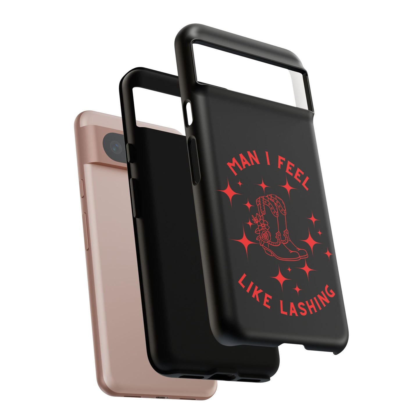 Man I Feel Like Lashin Tough Phone Cases