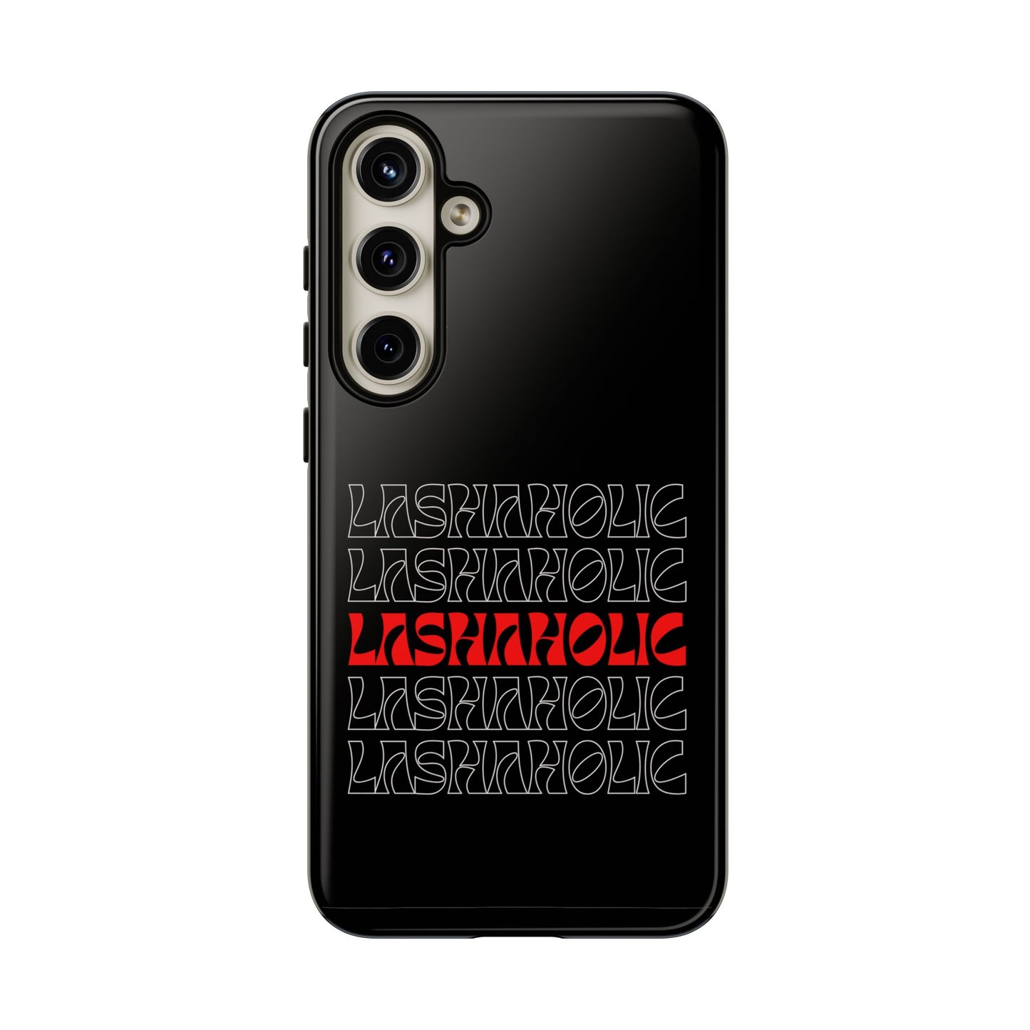 LASHAHOLIC Tough Phone Cases