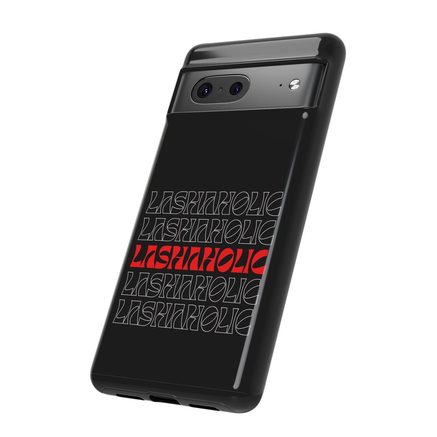 LASHAHOLIC Tough Phone Cases
