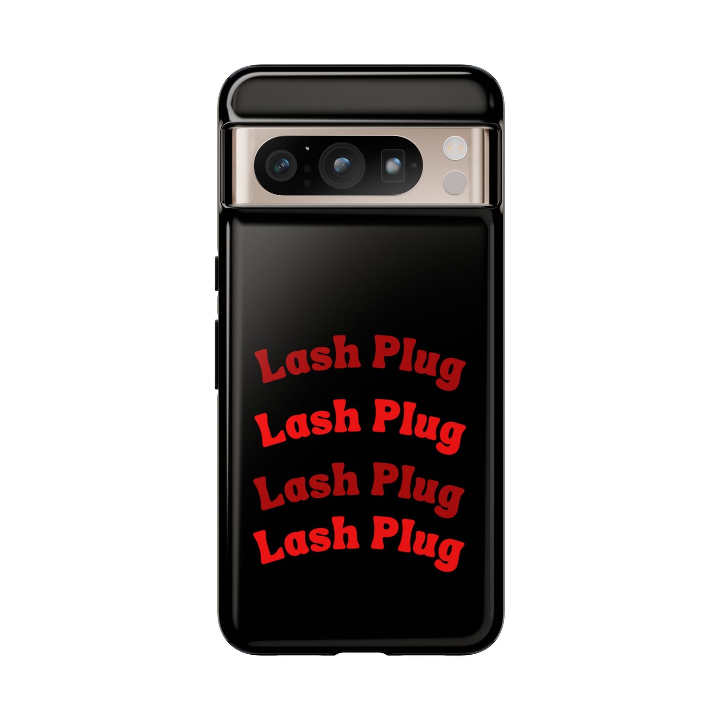 Lash Plug Tough Phone Cases