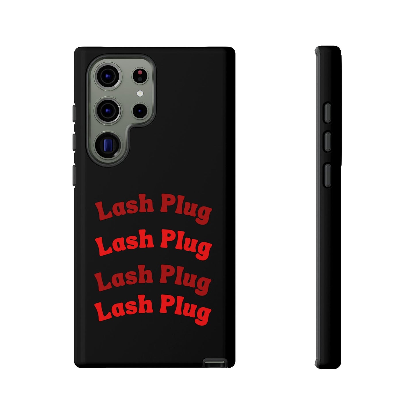 Lash Plug Tough Phone Cases