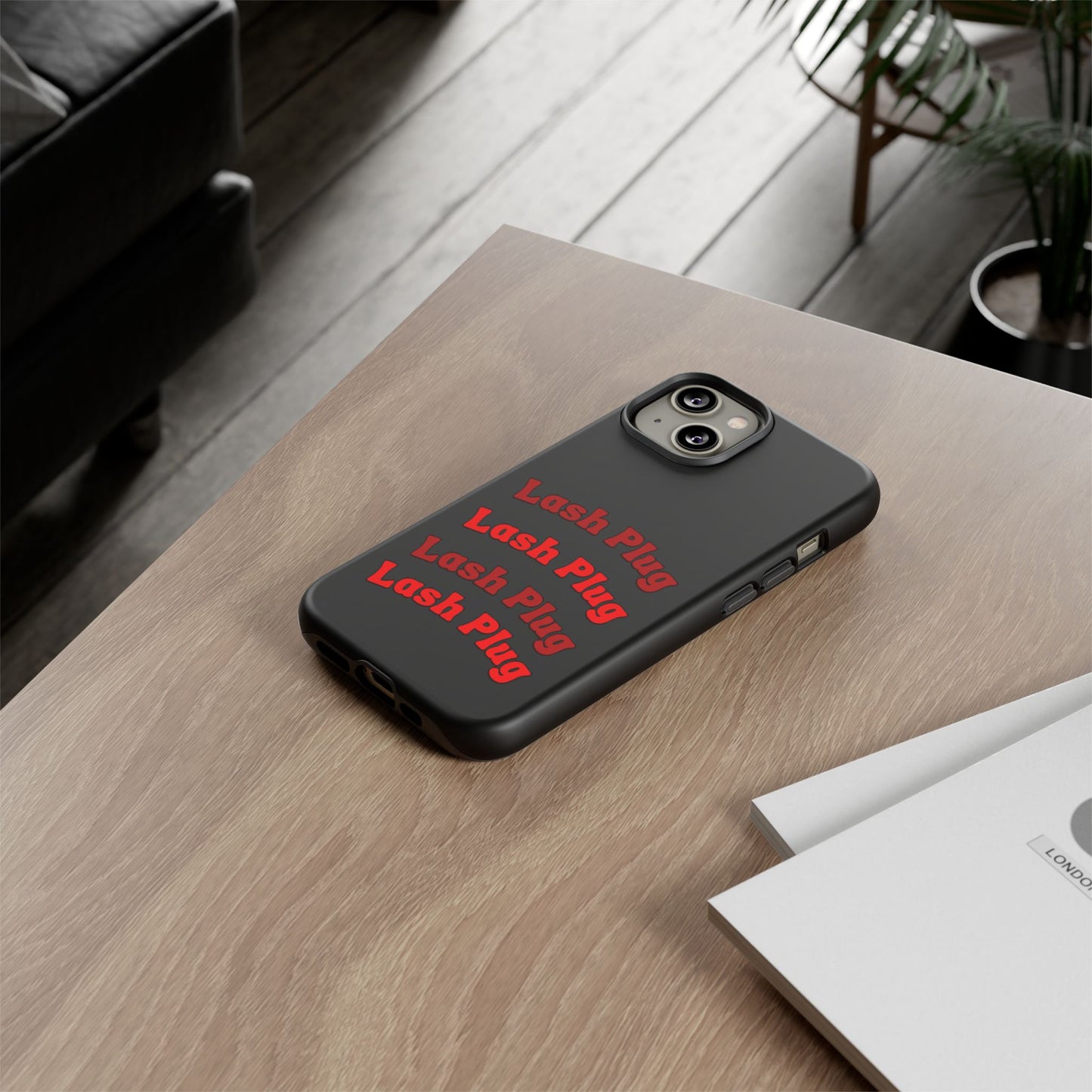 Lash Plug Tough Phone Cases