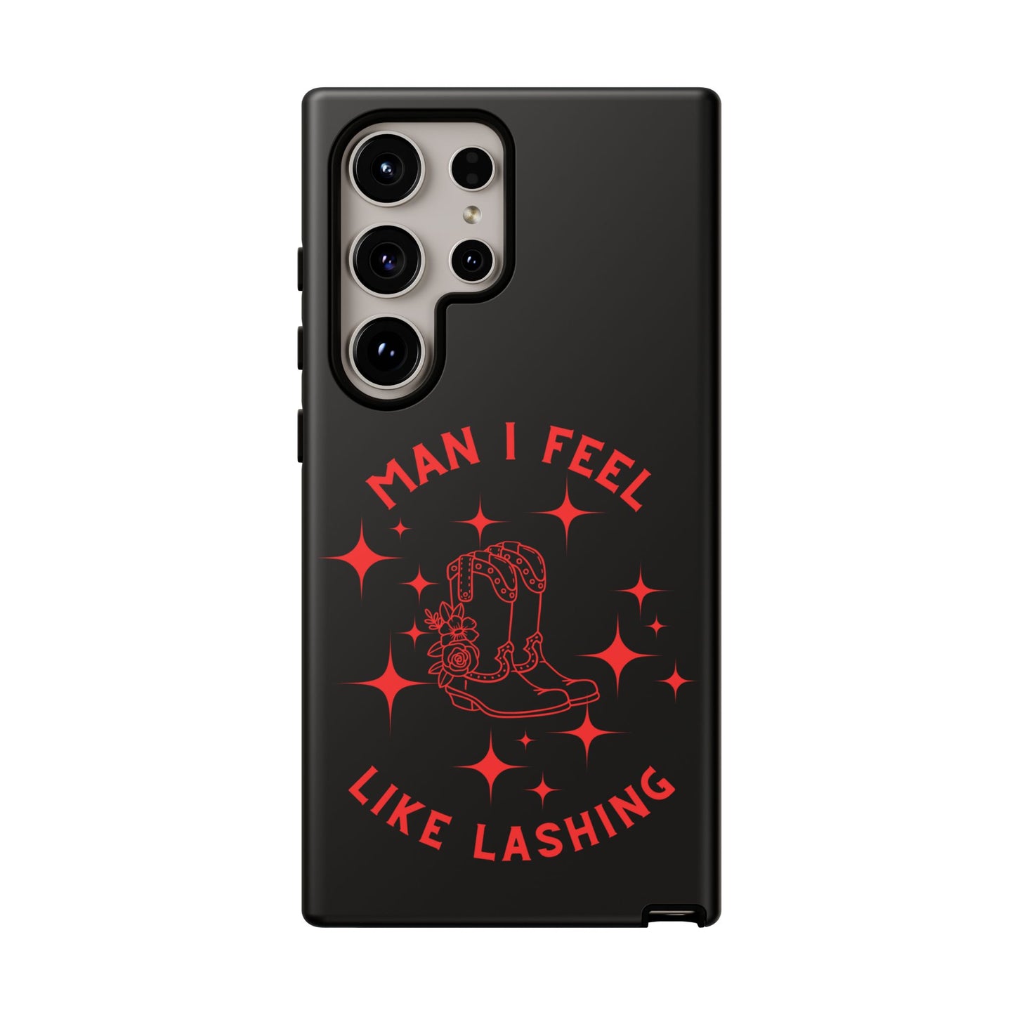 Man I Feel Like Lashin Tough Phone Cases