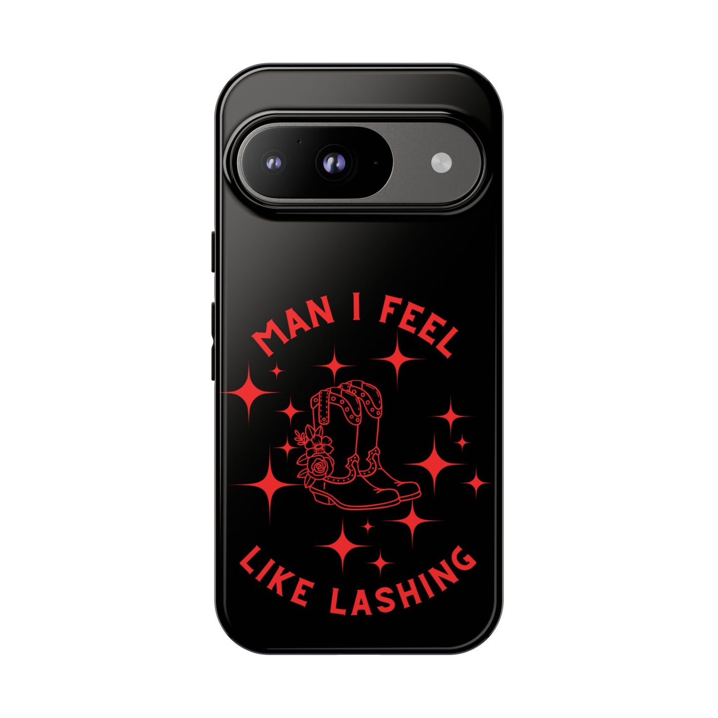 Man I Feel Like Lashin Tough Phone Cases