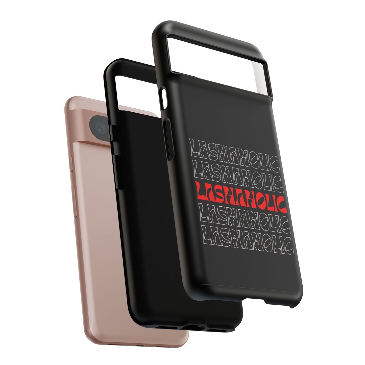LASHAHOLIC Tough Phone Cases