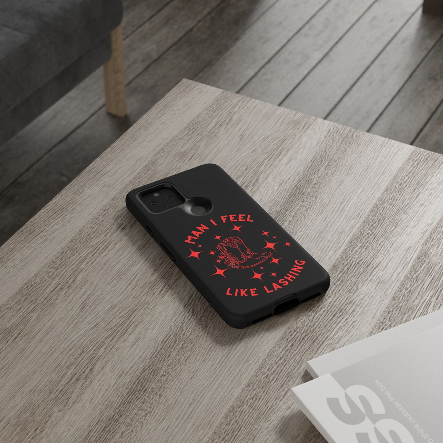 Man I Feel Like Lashin Tough Phone Cases