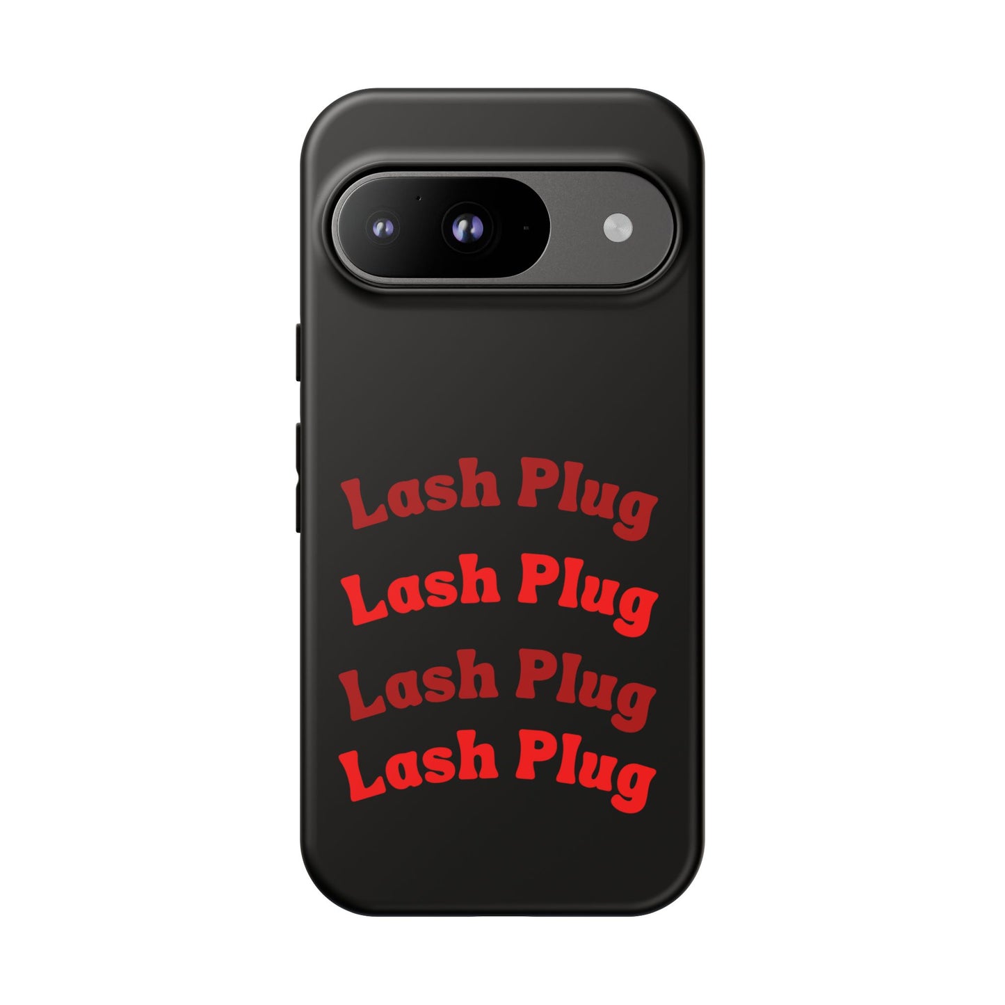 Lash Plug Tough Phone Cases