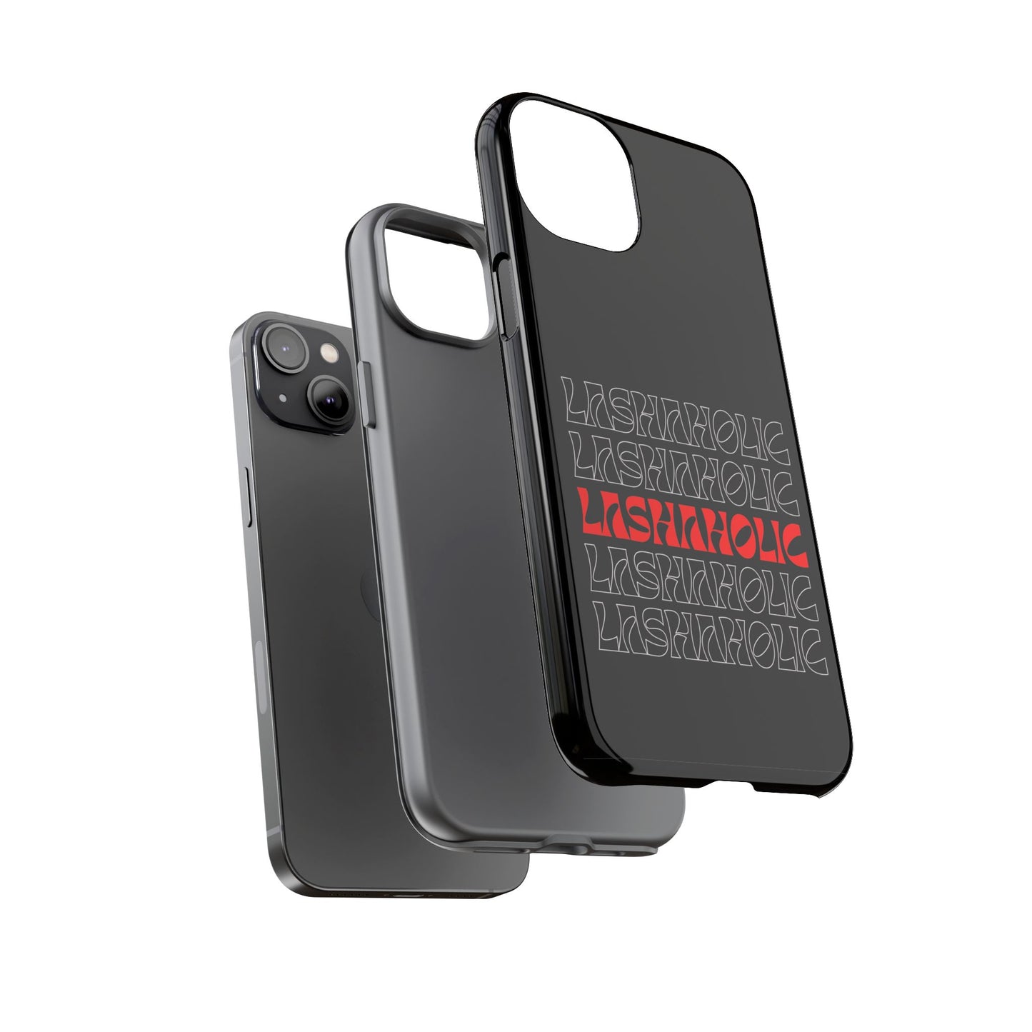LASHAHOLIC Tough Phone Cases