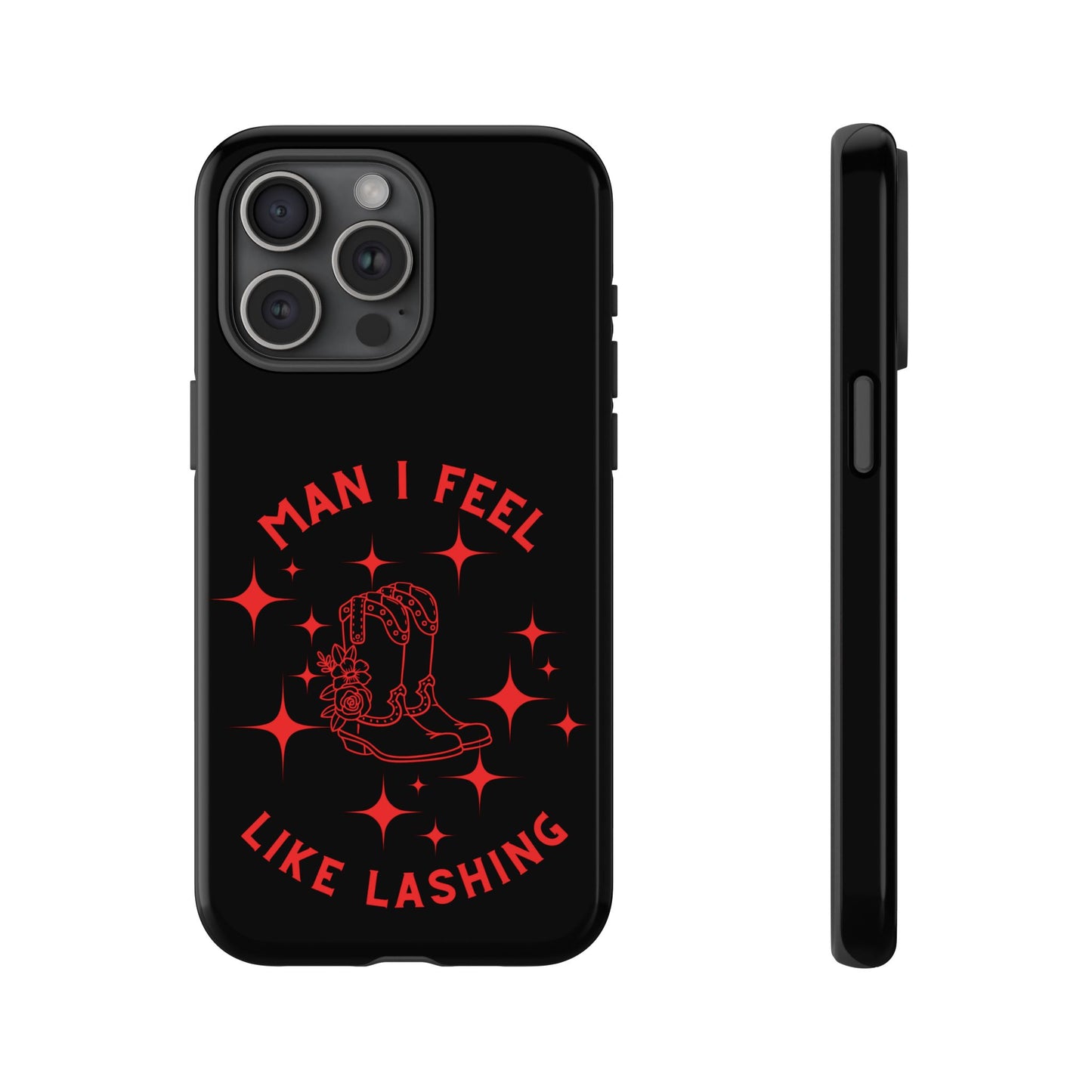 Man I Feel Like Lashin Tough Phone Cases