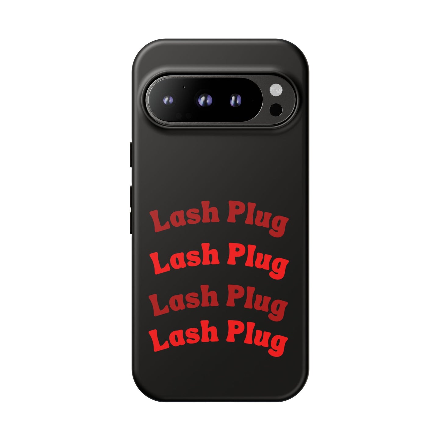 Lash Plug Tough Phone Cases