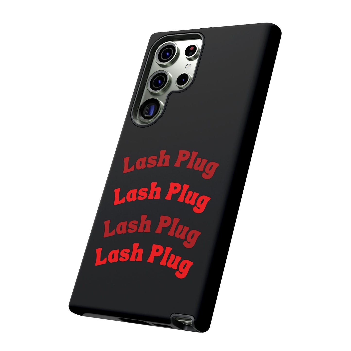 Lash Plug Tough Phone Cases