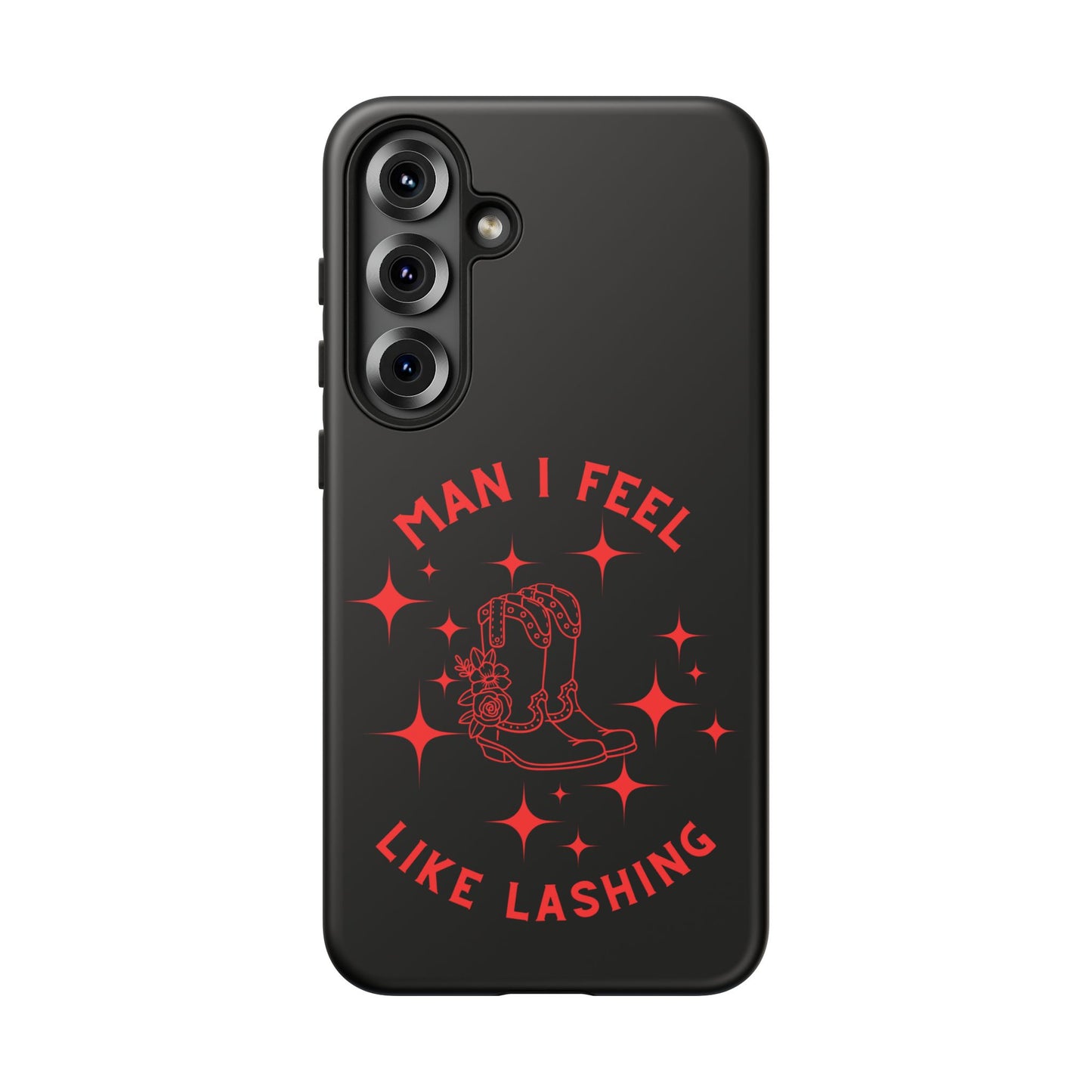 Man I Feel Like Lashin Tough Phone Cases