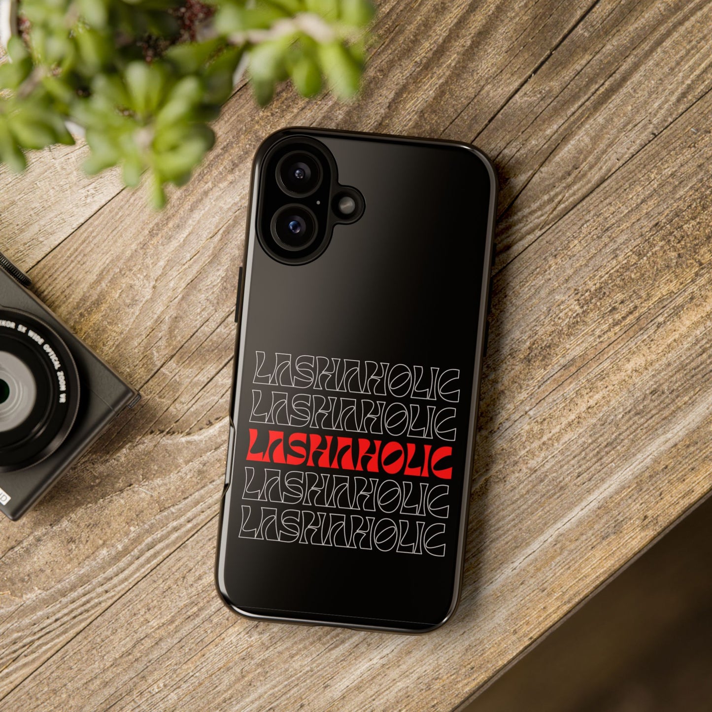 LASHAHOLIC Tough Phone Cases