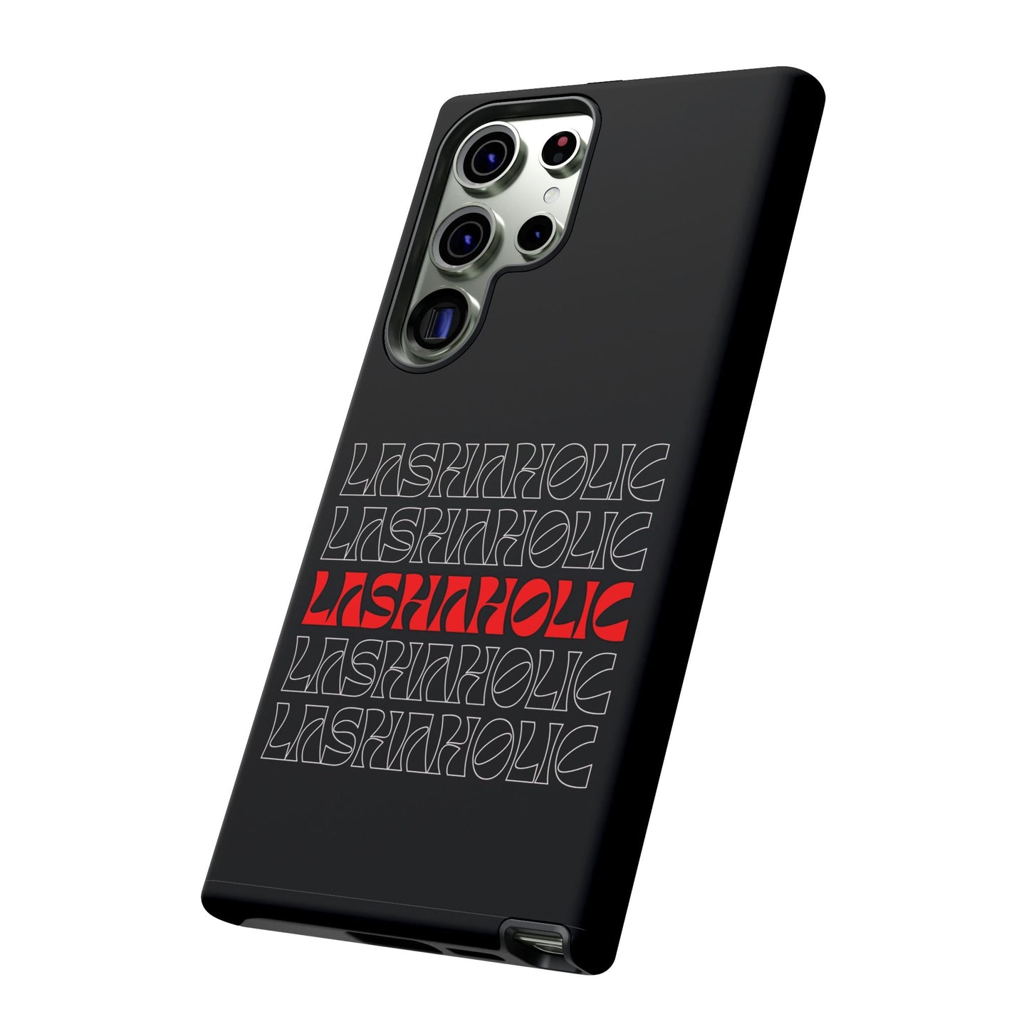 LASHAHOLIC Tough Phone Cases