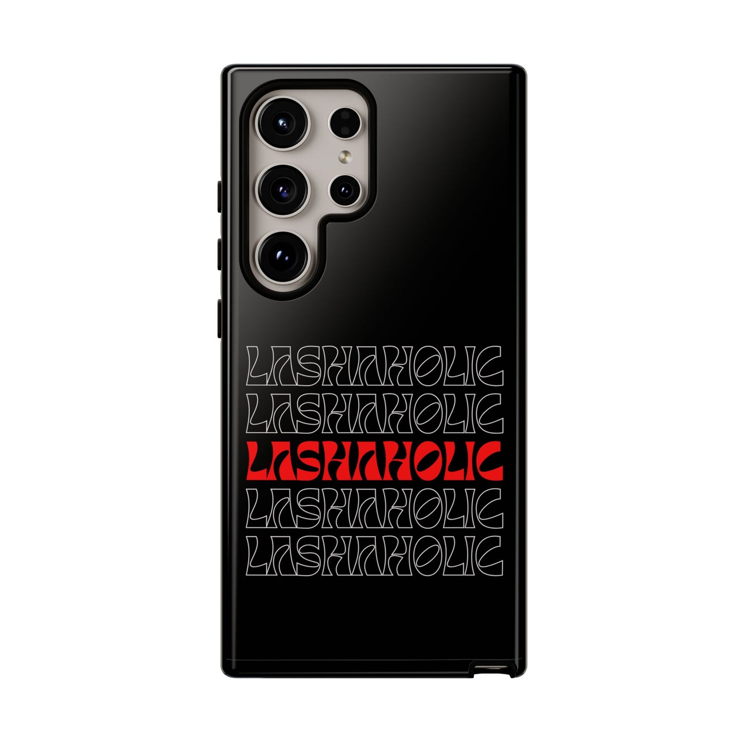 LASHAHOLIC Tough Phone Cases