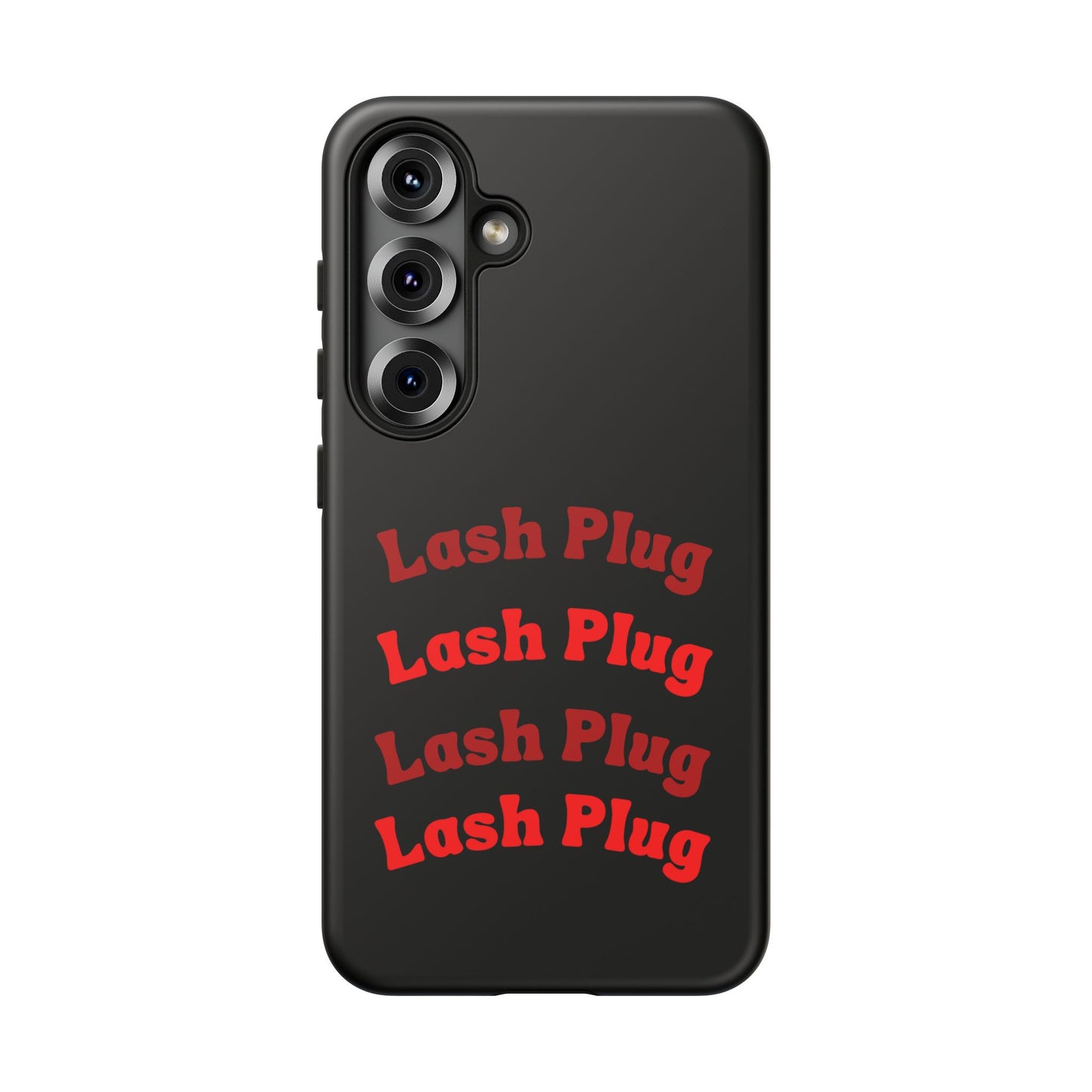 Lash Plug Tough Phone Cases