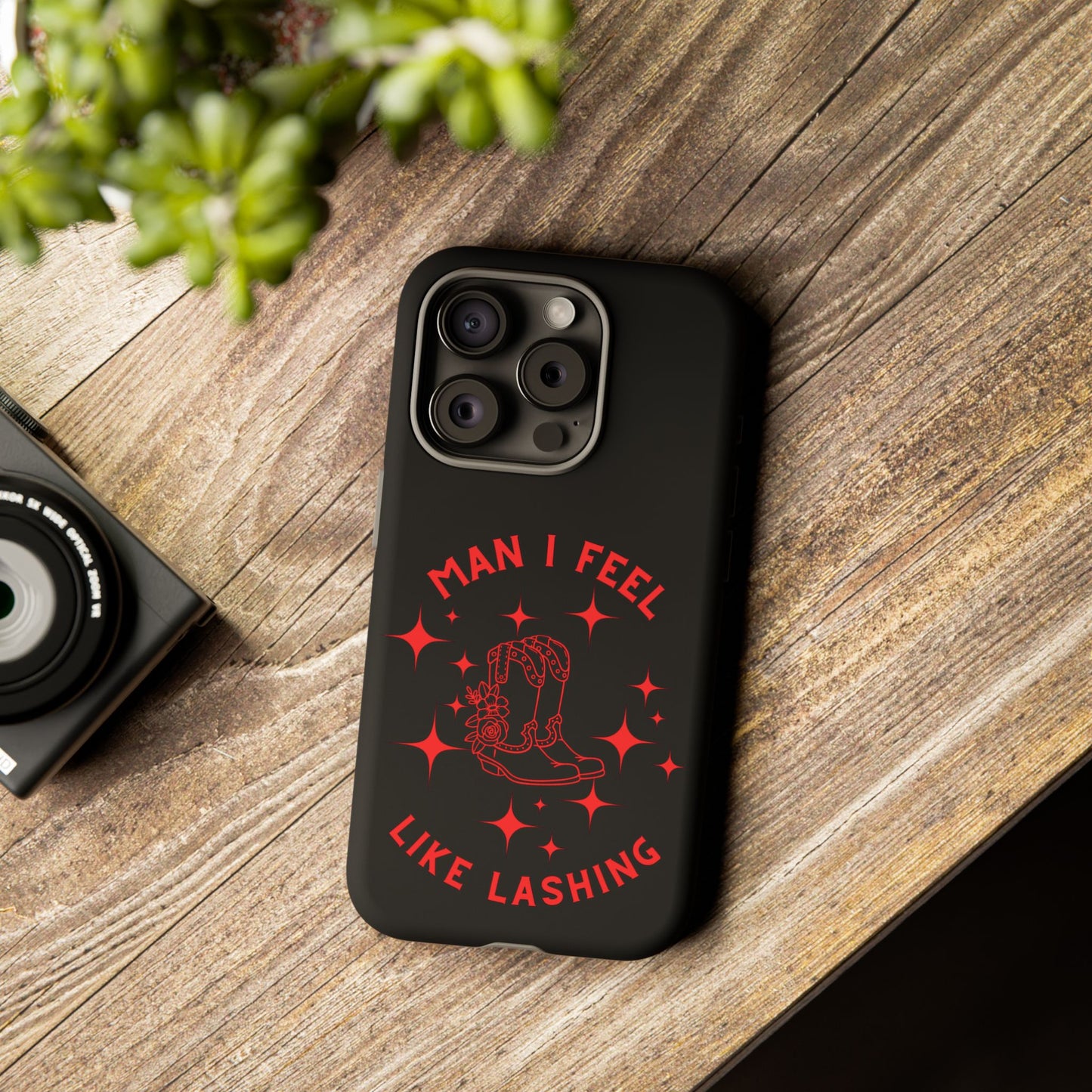 Man I Feel Like Lashin Tough Phone Cases
