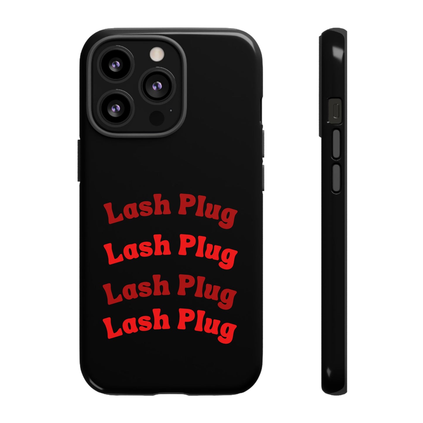 Lash Plug Tough Phone Cases