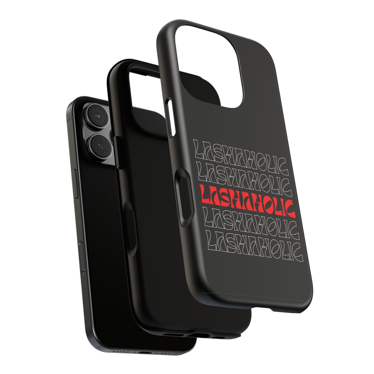 LASHAHOLIC Tough Phone Cases