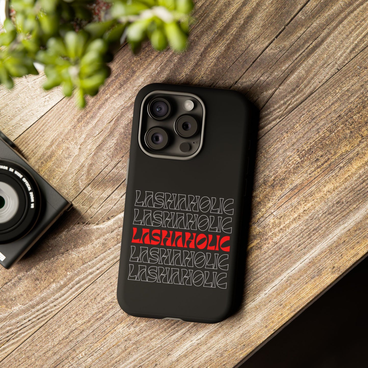 LASHAHOLIC Tough Phone Cases