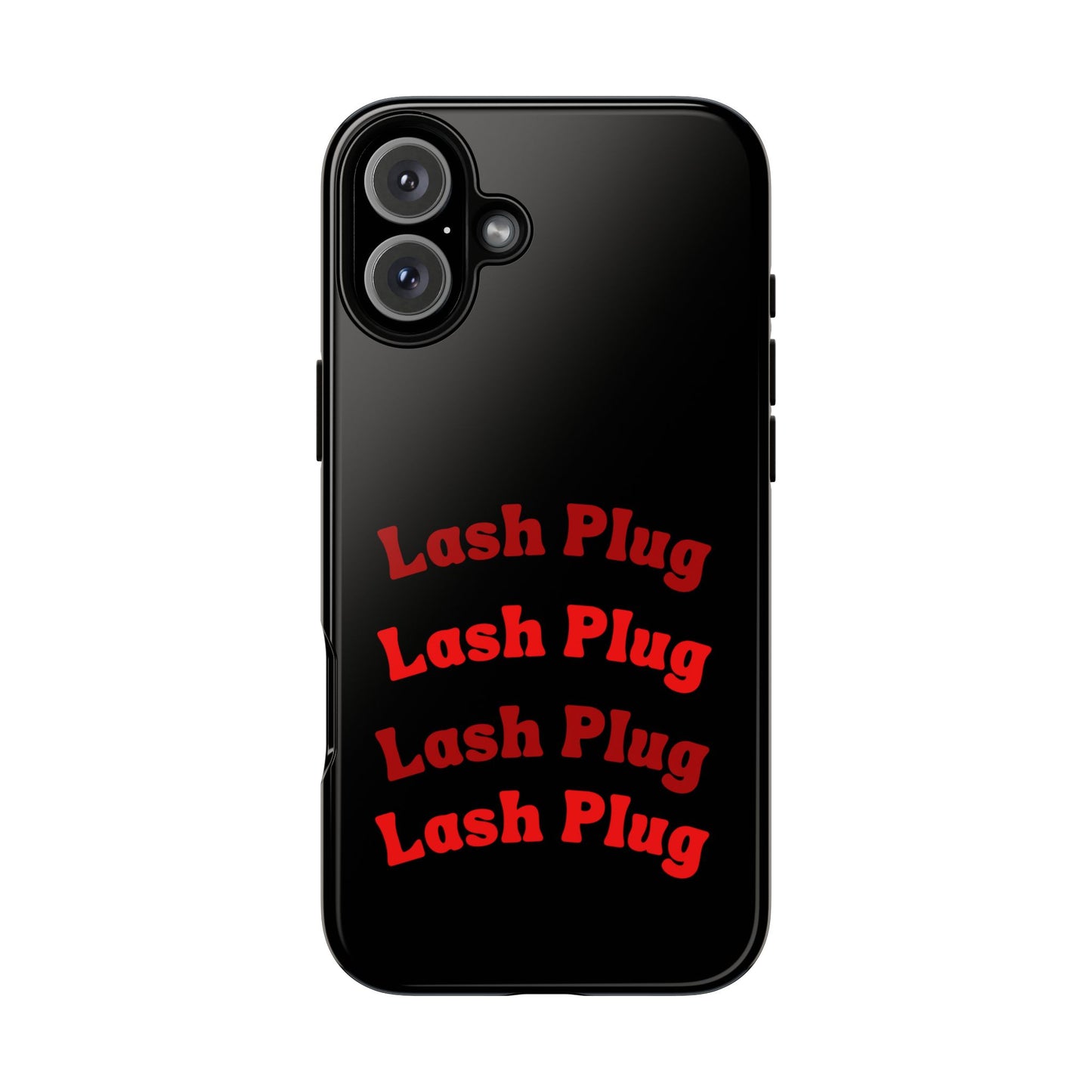 Lash Plug Tough Phone Cases