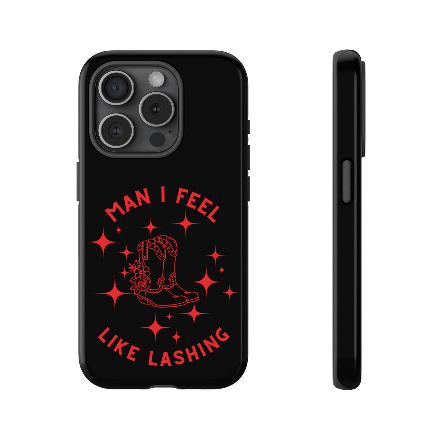 Man I Feel Like Lashin Tough Phone Cases