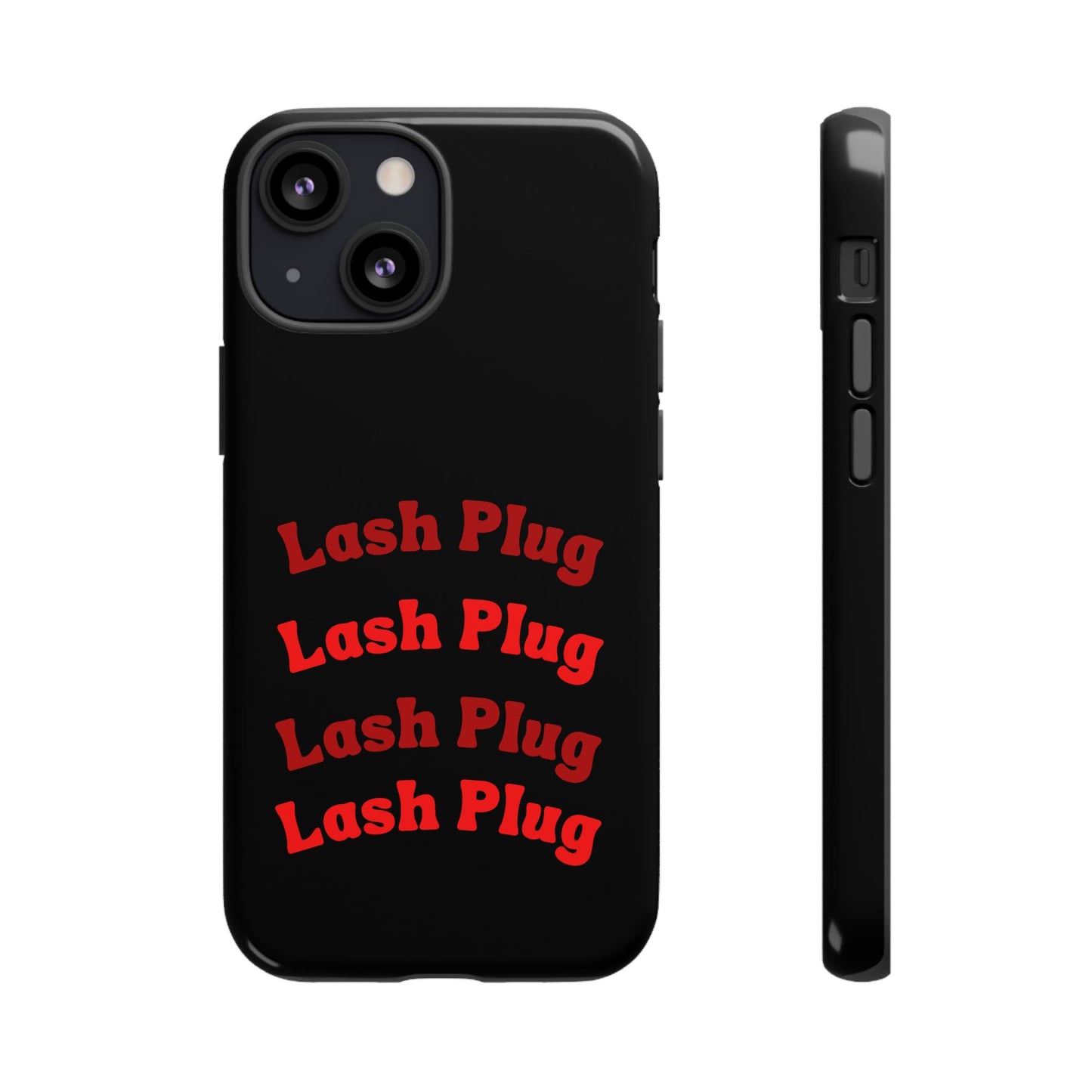 Lash Plug Tough Phone Cases