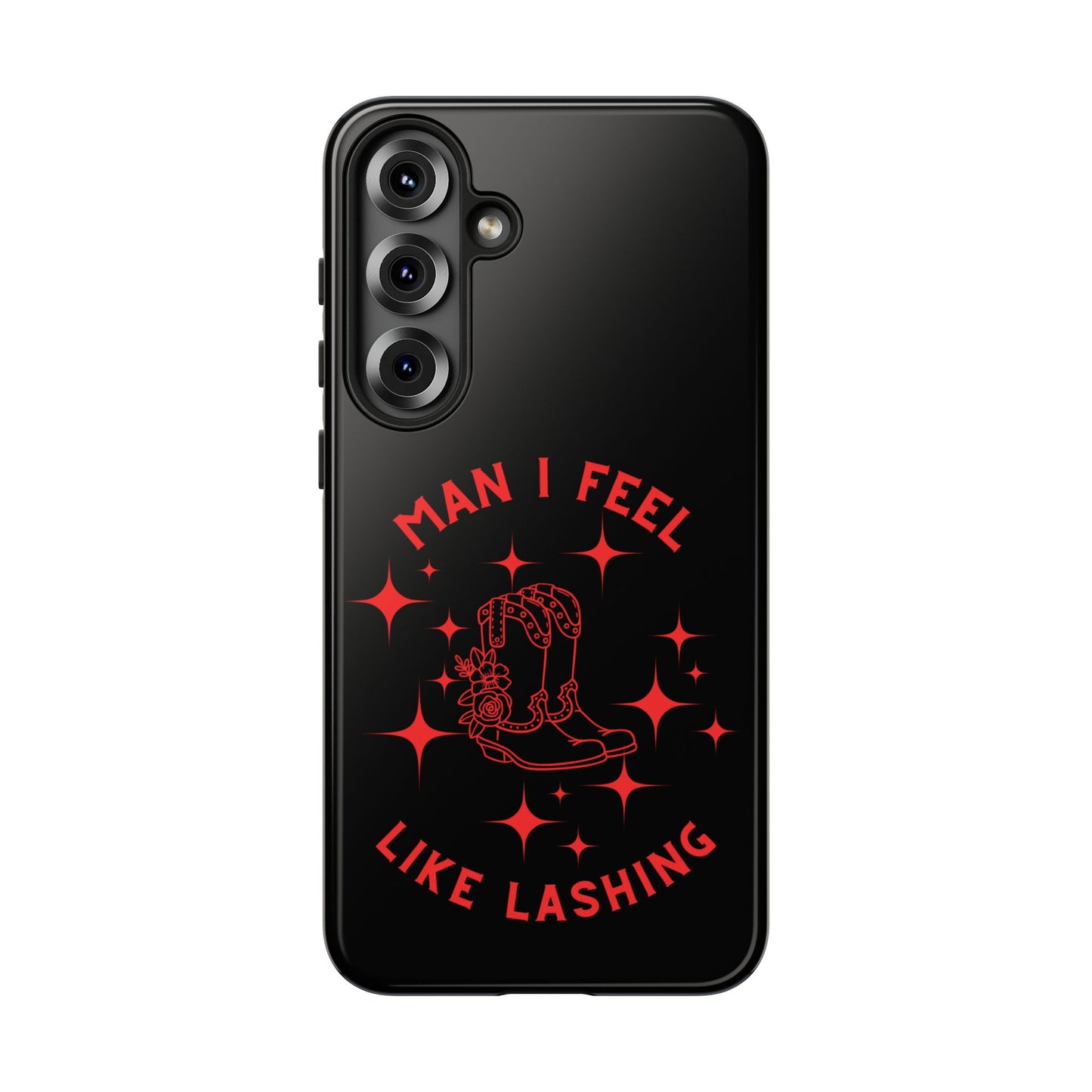 Man I Feel Like Lashin Tough Phone Cases