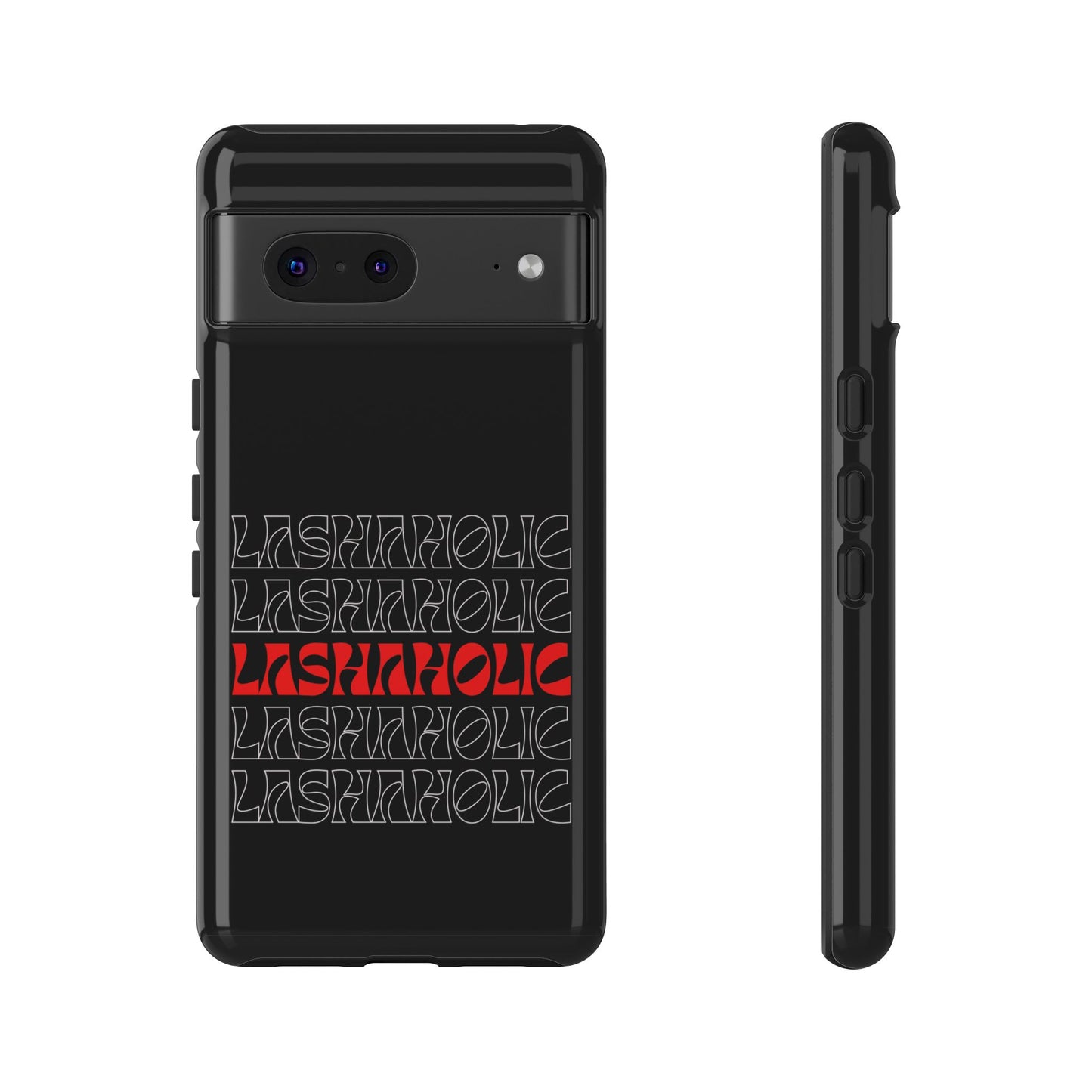 LASHAHOLIC Tough Phone Cases