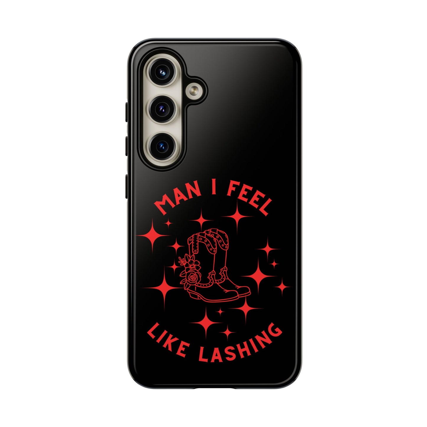 Man I Feel Like Lashin Tough Phone Cases
