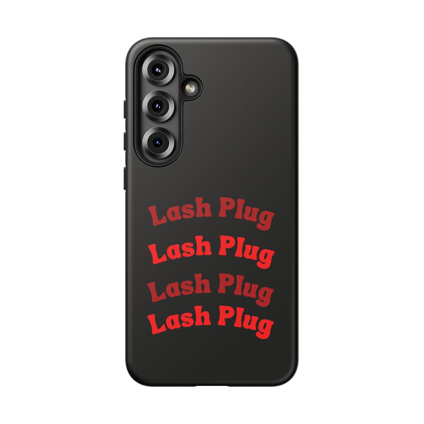 Lash Plug Tough Phone Cases