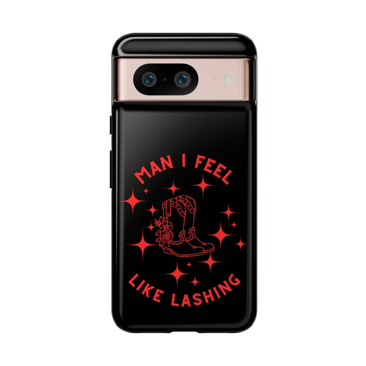 Man I Feel Like Lashin Tough Phone Cases