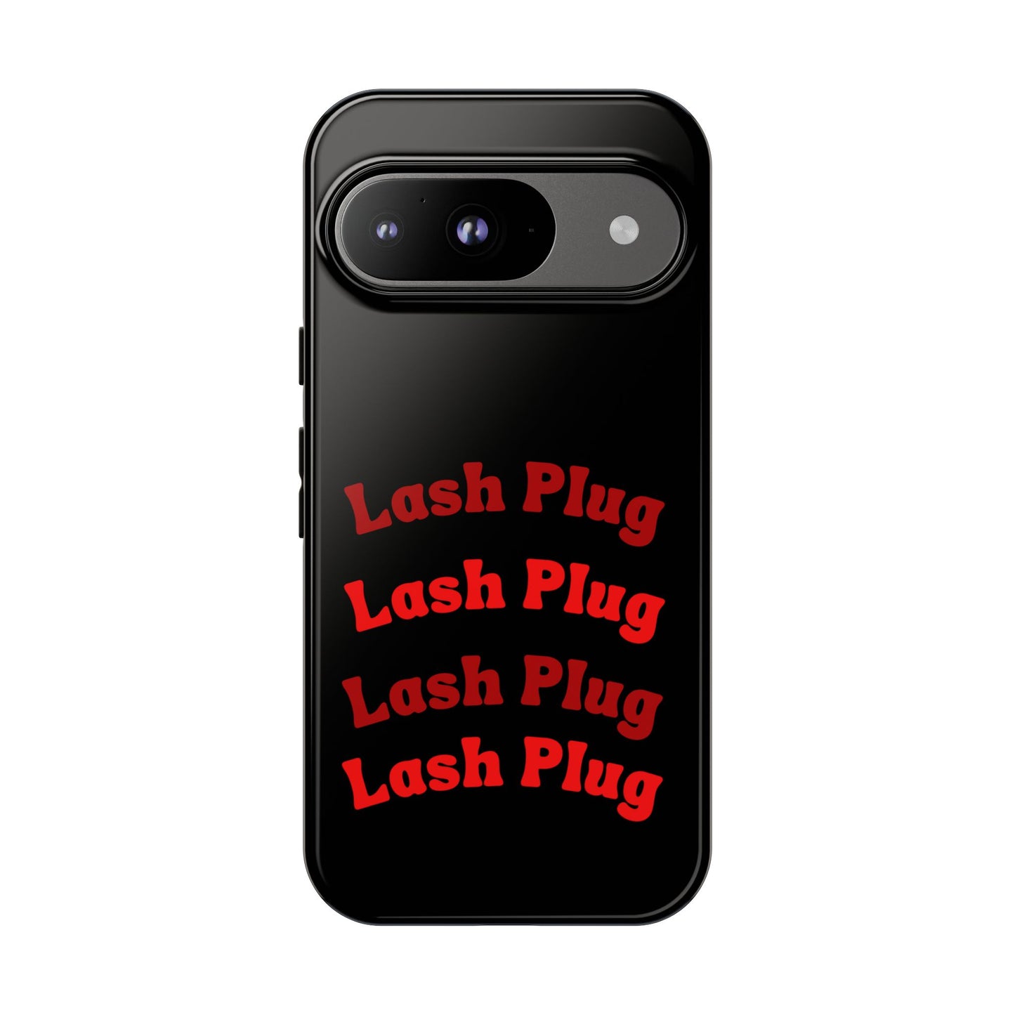 Lash Plug Tough Phone Cases