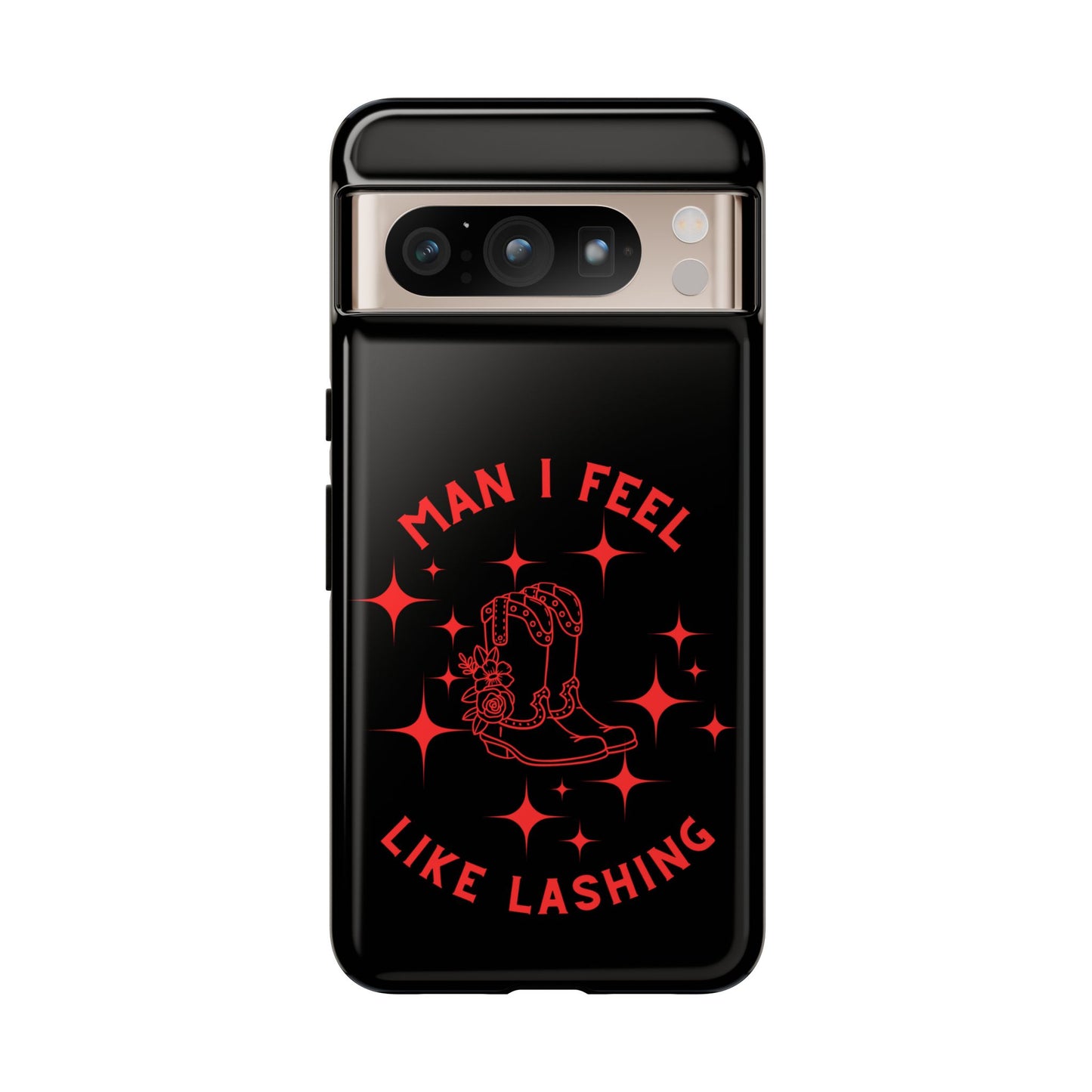 Man I Feel Like Lashin Tough Phone Cases