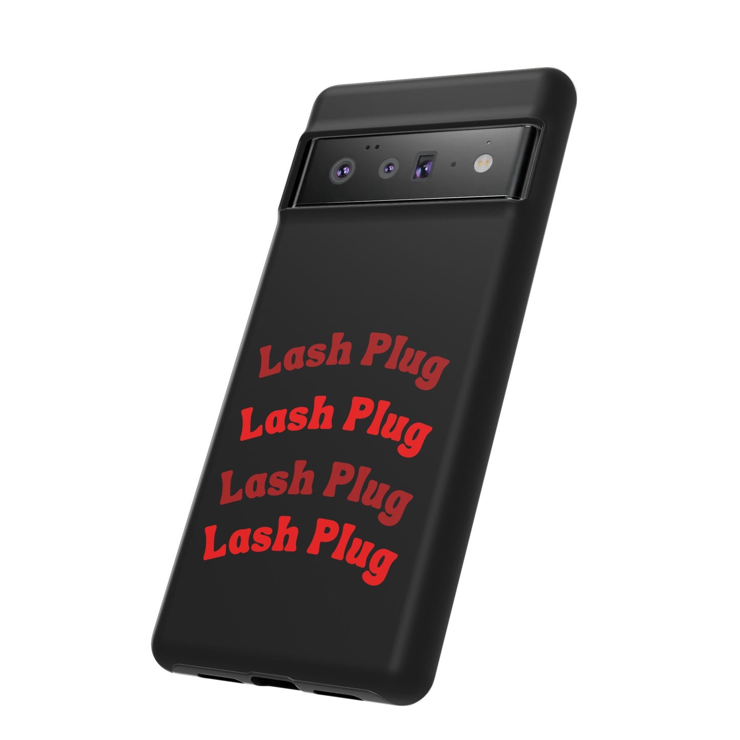 Lash Plug Tough Phone Cases