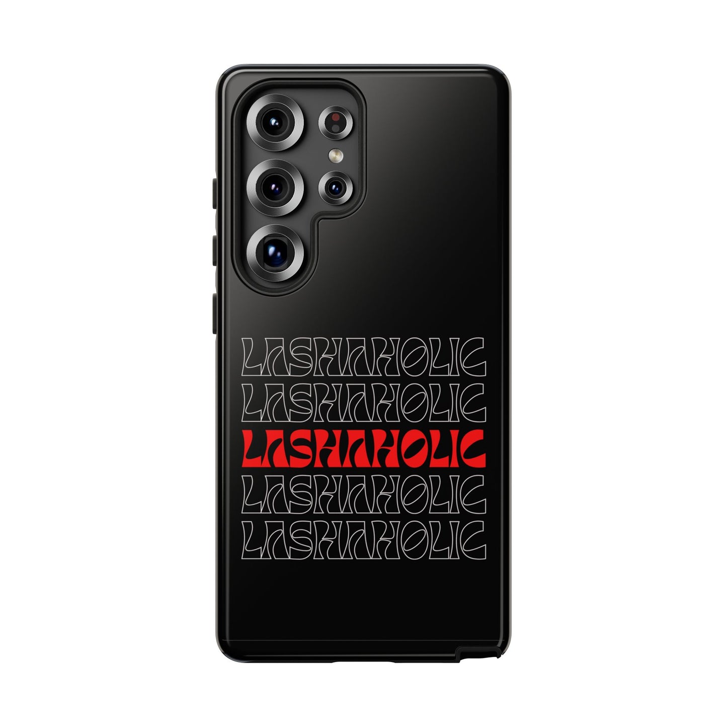 LASHAHOLIC Tough Phone Cases