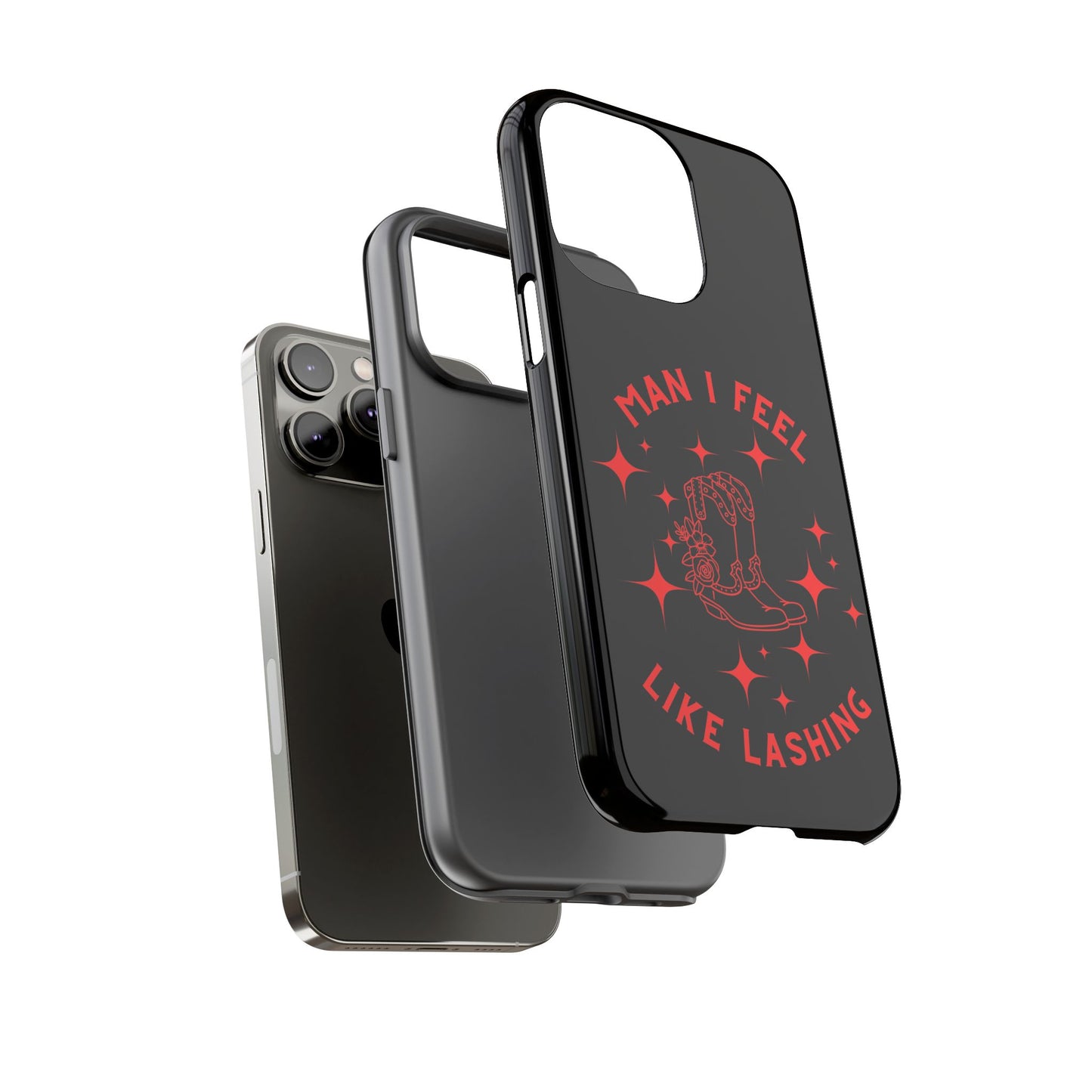 Man I Feel Like Lashin Tough Phone Cases