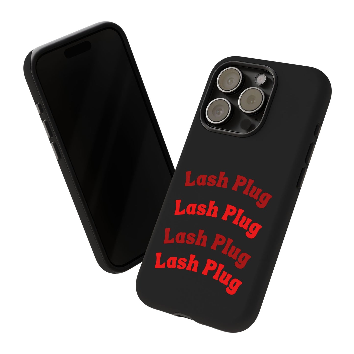 Lash Plug Tough Phone Cases