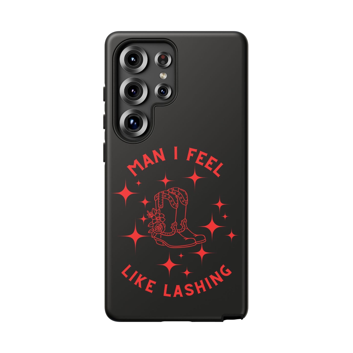 Man I Feel Like Lashin Tough Phone Cases