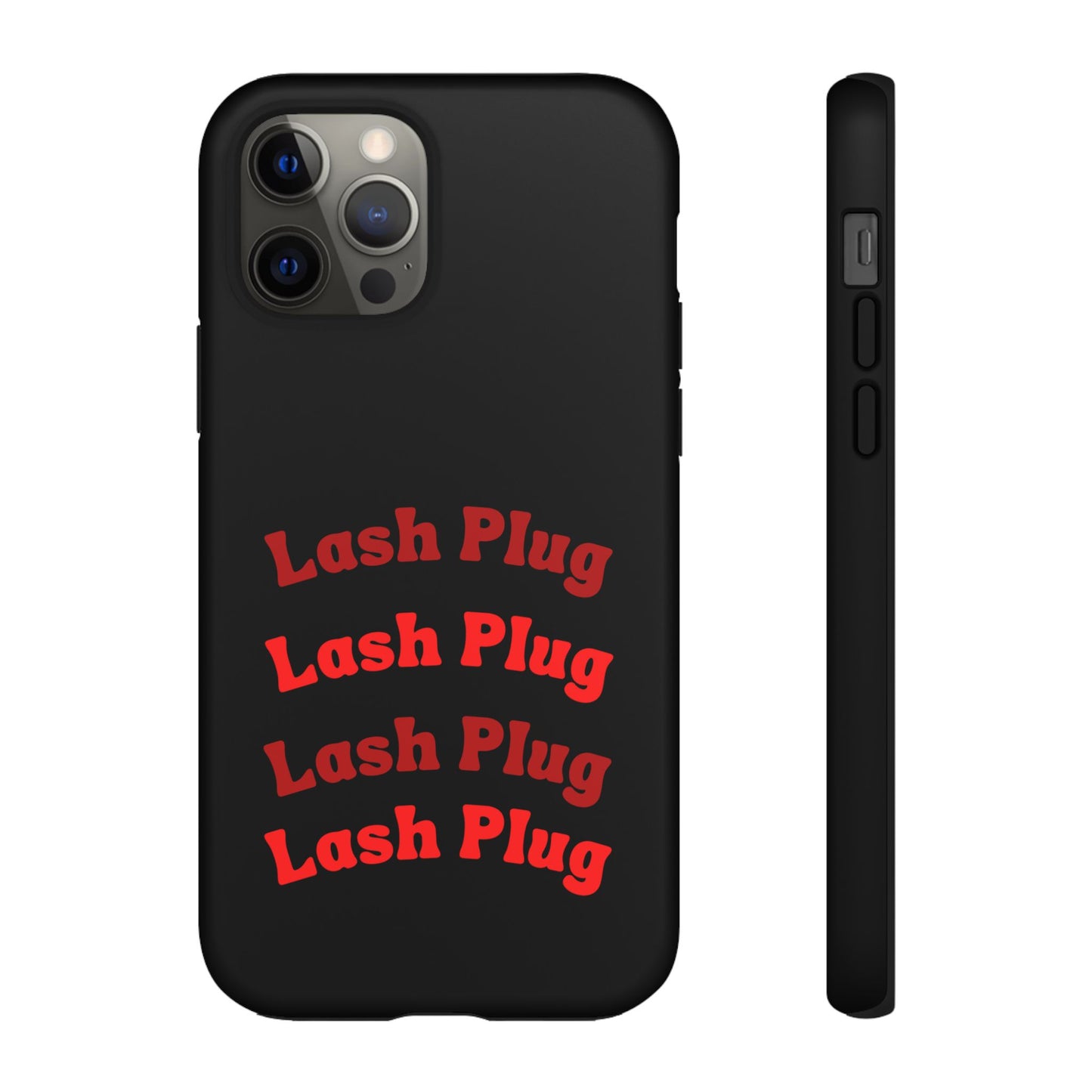 Lash Plug Tough Phone Cases