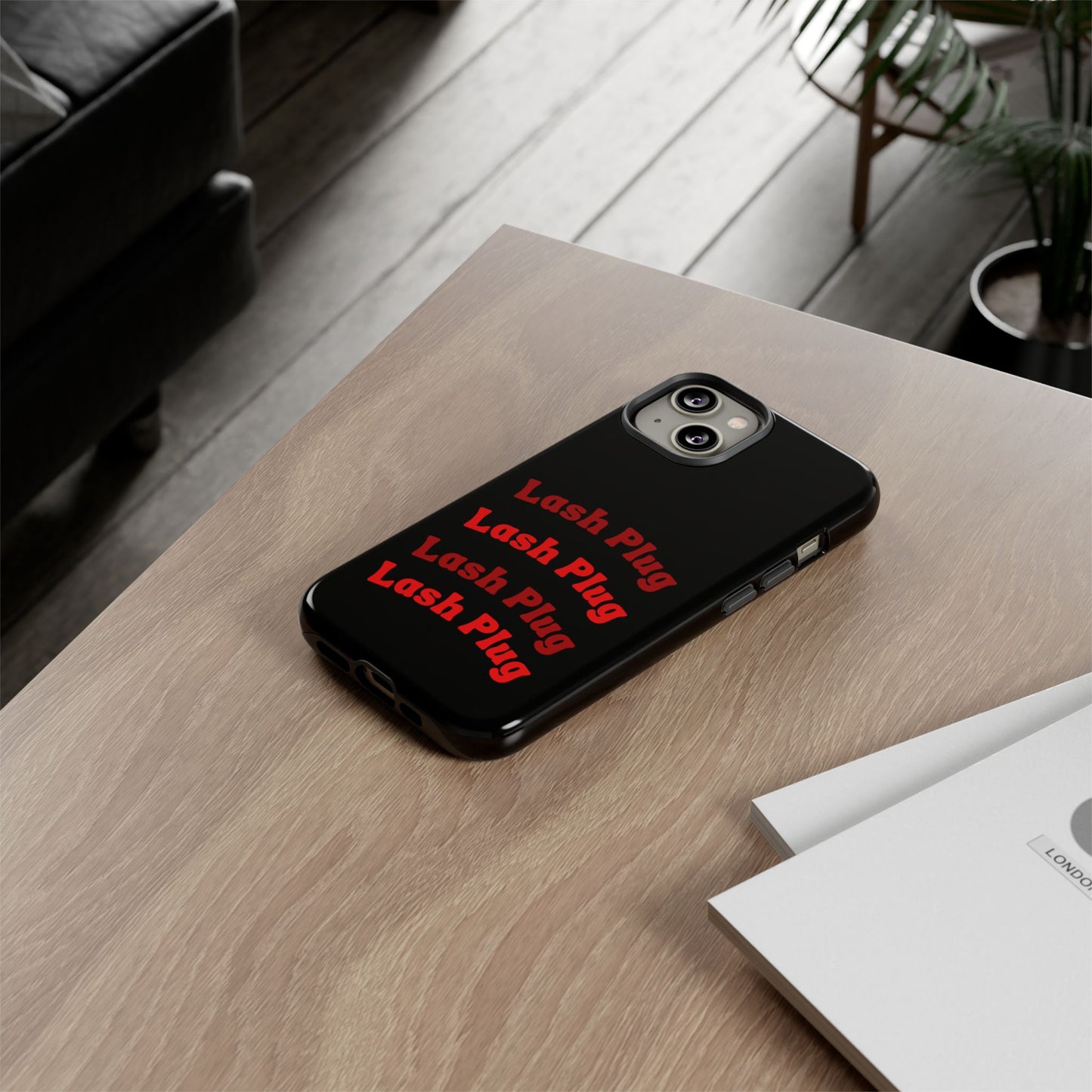 Lash Plug Tough Phone Cases
