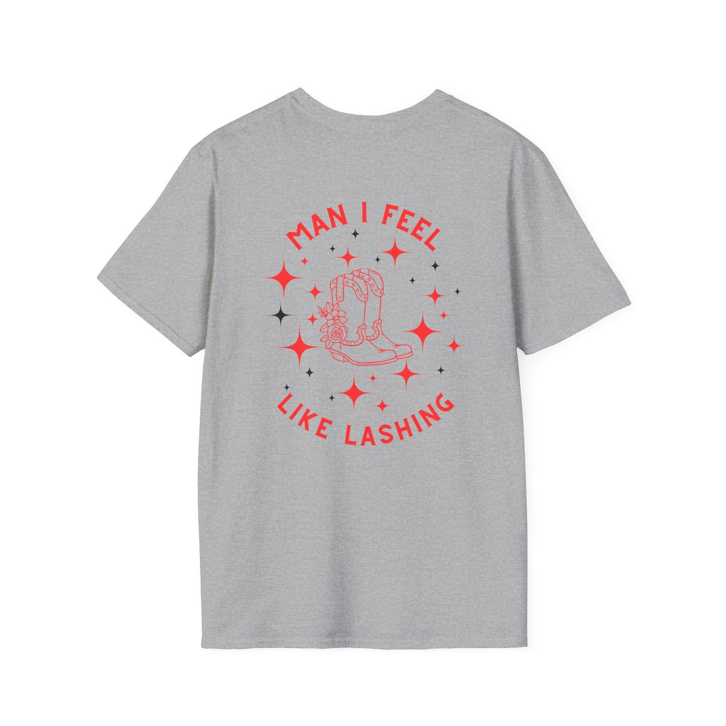 Man I Feel Like Lashing T-Shirt