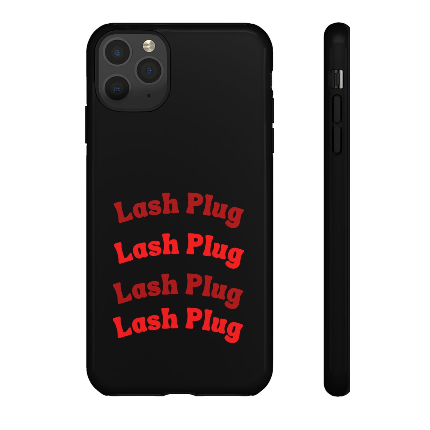 Lash Plug Tough Phone Cases