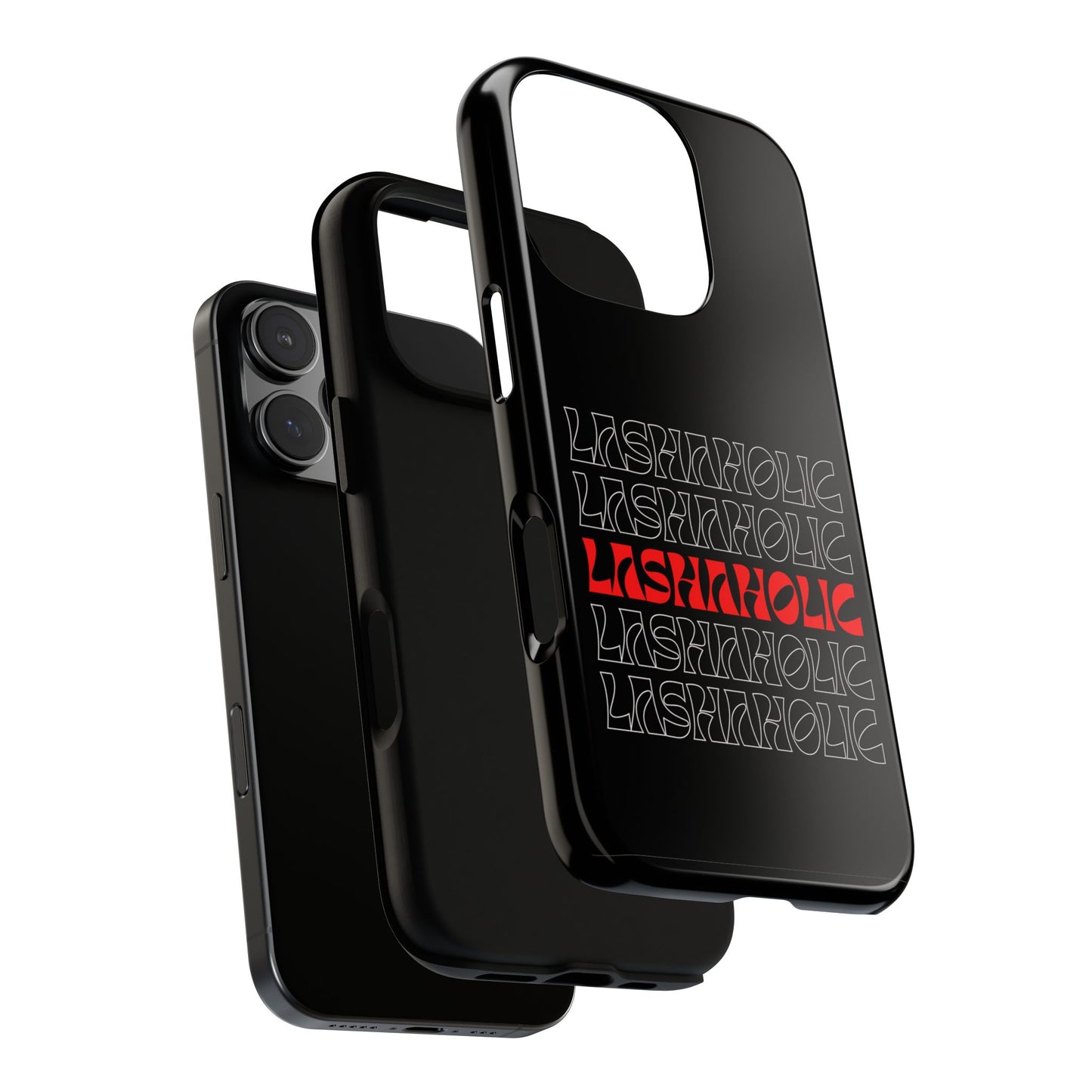 LASHAHOLIC Tough Phone Cases