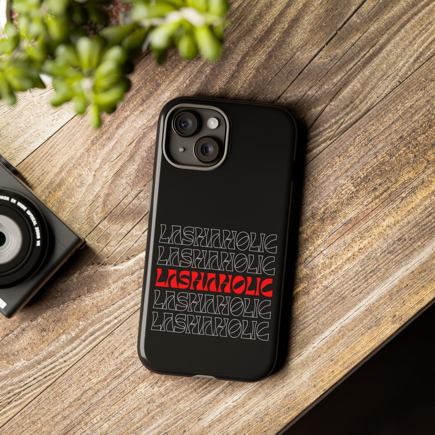 LASHAHOLIC Tough Phone Cases