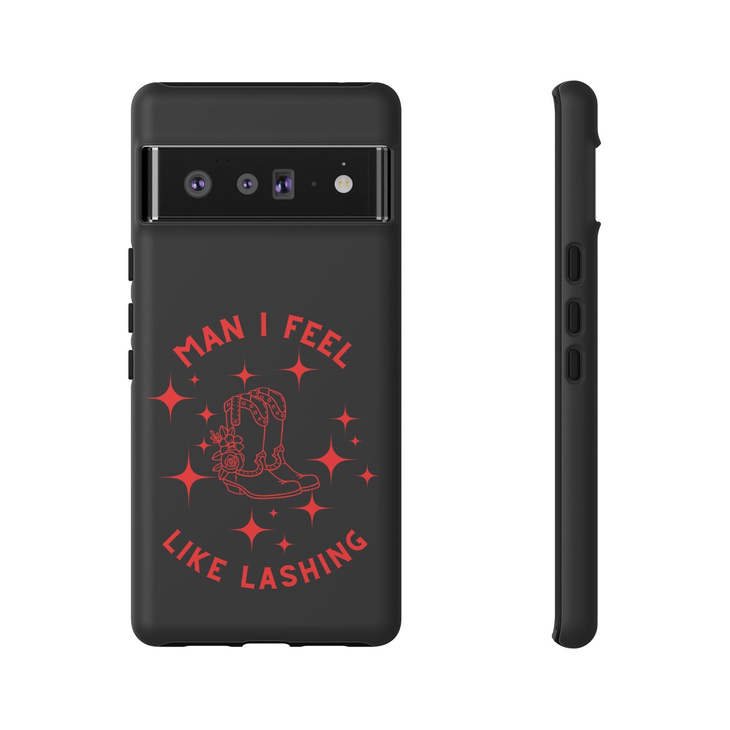 Man I Feel Like Lashin Tough Phone Cases