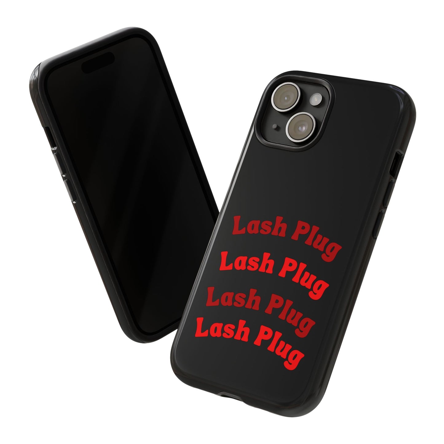 Lash Plug Tough Phone Cases