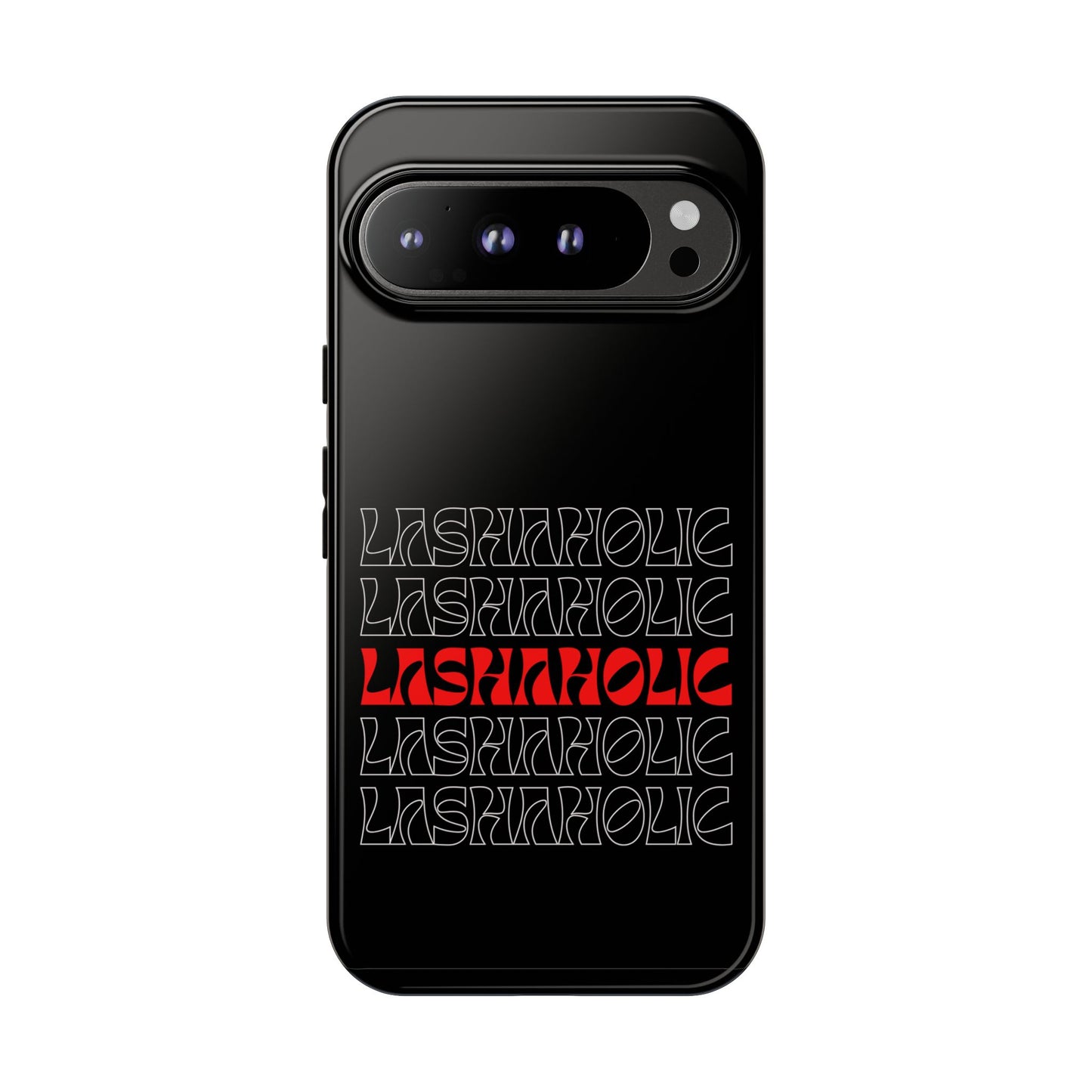 LASHAHOLIC Tough Phone Cases