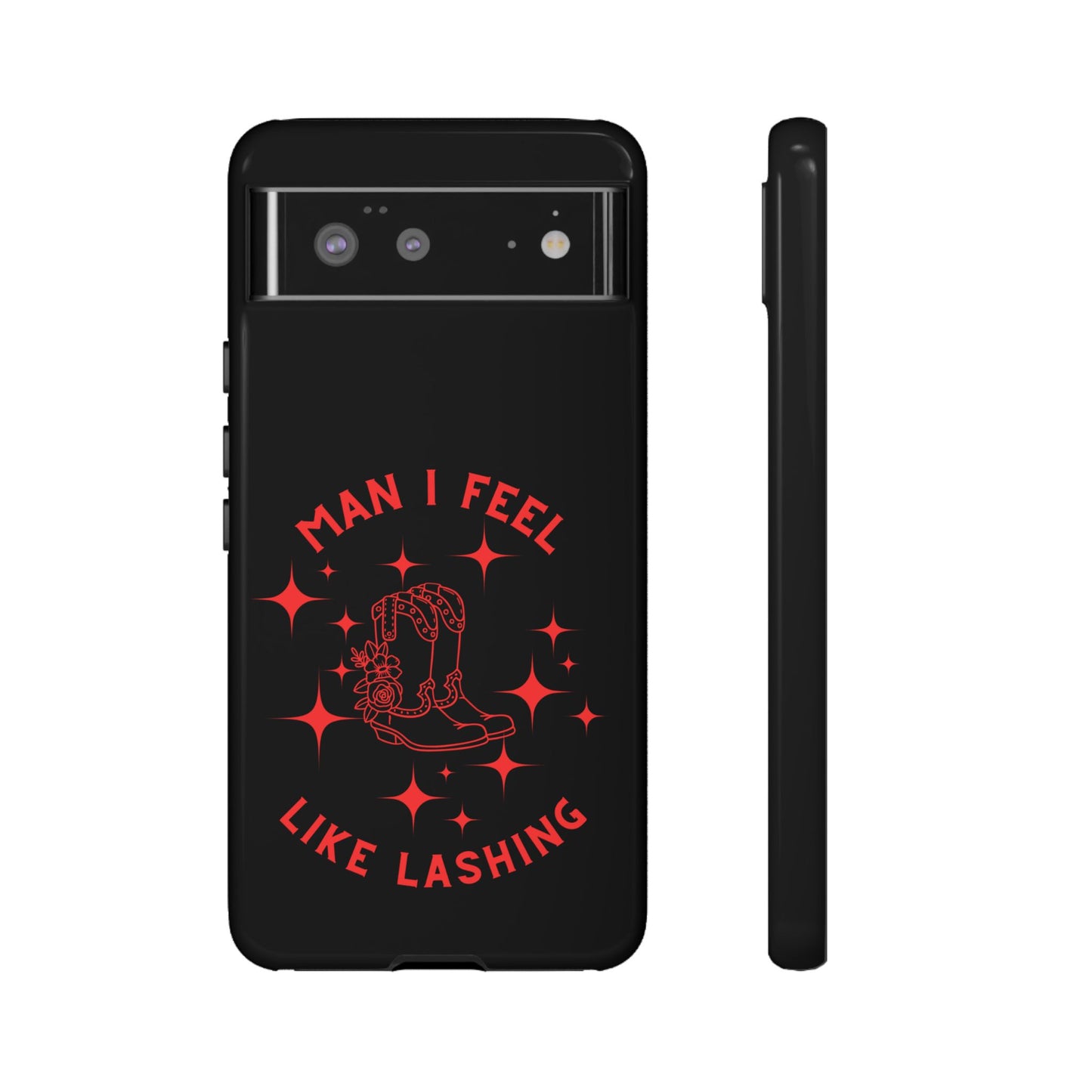 Man I Feel Like Lashin Tough Phone Cases